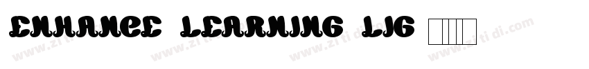 ENHANCE LEARNING LIG字体转换